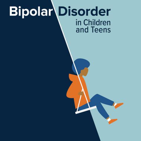 Bipolar Disorder in Children and Teens