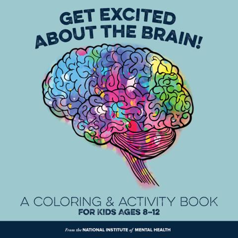 Get Excited About the Brain! A coloring and activity book for kids ages 8-12
